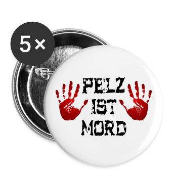 Pelz ist Mord - Buttons groß 56 mm (5er Pack) - Weiß - Vorne