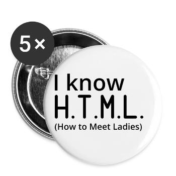 I Know HTML How To Meet Ladies Programmer Computer - Buttons groß 56 mm (5er Pack) - Weiß - Vorne