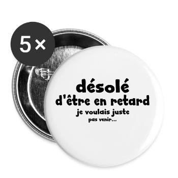 désolé d'être en retard - Lot de 5 grands badges (56 mm) - blanc - Devant