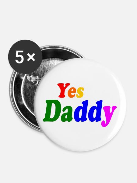 Yes daddy - Buttons groß 56 mm (5er Pack) - Weiß