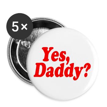 Yes daddy - Buttons groß 56 mm (5er Pack) - Weiß - Vorne