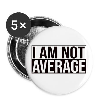 I Am Not Average - Buttons groß 56 mm (5er Pack) - Weiß - Vorne