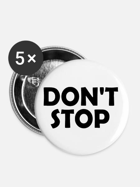 Dont stop - Buttons groß 56 mm (5er Pack) - Weiß