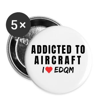 Addicted to Aircraft - I Love EDQM - Buttons groß 56 mm (5er Pack) - Weiß - Vorne