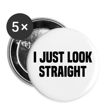 I Just Look Straight - Buttons large 2.2''/56 mm (5-pack) - white - Front