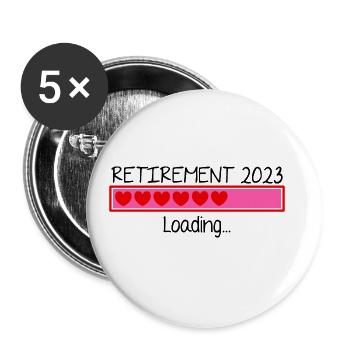 Retirement 2023 Loading Retired Retiree Pensioner - Buttons groß 56 mm (5er Pack) - Weiß - Vorne