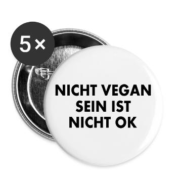 nicht vegan sein ist nicht ok - Buttons groß 56 mm (5er Pack) - Weiß - Vorne