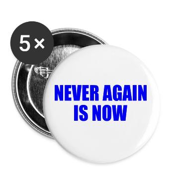 Never again is now - Lot de 5 grands badges (56 mm) - blanc - Devant