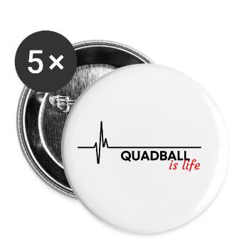 Le quadball, c’est la vie. - Lot de 5 grands badges (56 mm) - blanc - Devant
