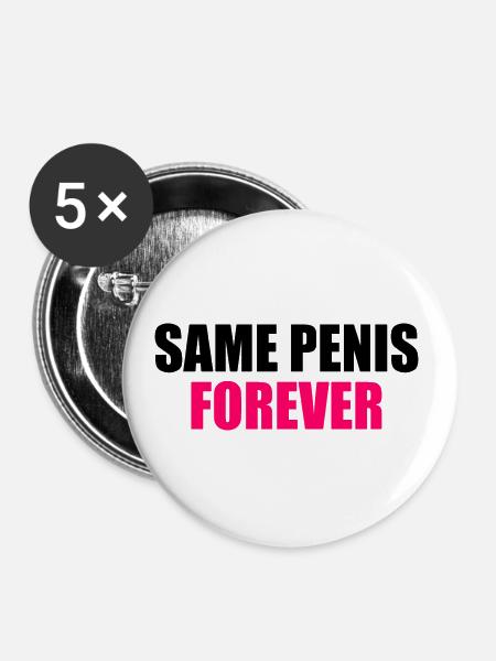 Same penis forever - Buttons groß 56 mm (5er Pack) - Weiß