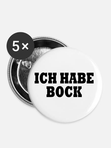 Ich habe bock - Buttons groß 56 mm (5er Pack) - Weiß