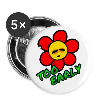 Rouge fleur - Trop tôt - Trop tôt - Lot de 5 grands badges (56 mm) - blanc - Devant