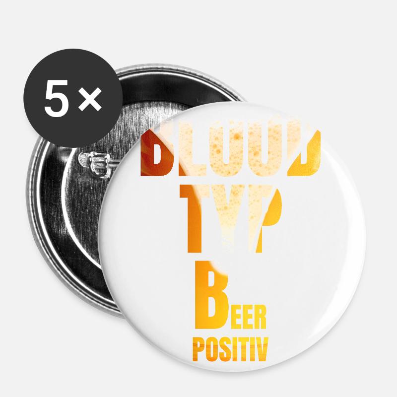 BLOOD TYPE BEER POSITIVE funny beer saying - Buttons large 2.2''/56 mm (5-pack) - white