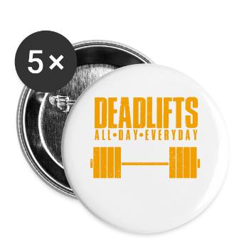 Deadlift all Day Everyday Geschenk für Sportler - Buttons groß 56 mm (5er Pack) - Weiß - Vorne