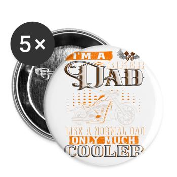 I´m a Biker DAD like a normal dad only - Buttons groß 56 mm (5er Pack) - Weiß - Vorne