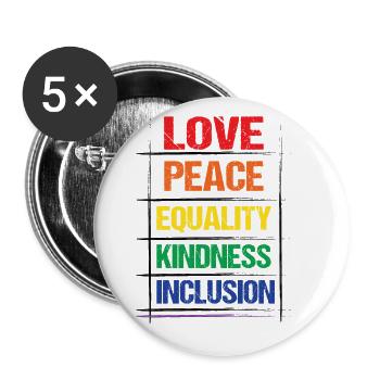 Love Peace Equality Kindess Inclusion Rainbow Lgbt - Buttons groß 56 mm (5er Pack) - Weiß - Vorne