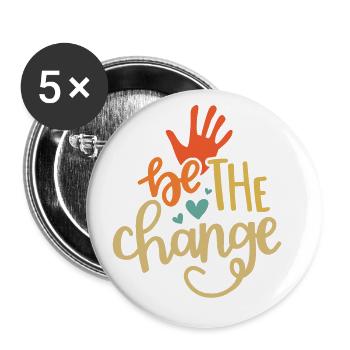 Be The Change Gay Pride Lgbtq Rainbow Transgender - Buttons groß 56 mm (5er Pack) - Weiß - Vorne