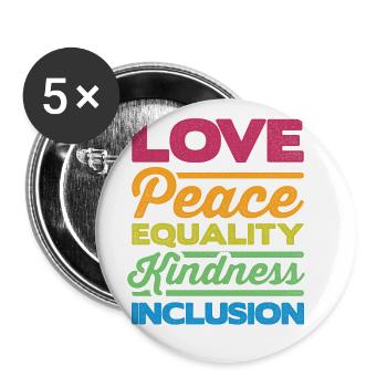 Love Peace Equality Kindess Inclusion Rainbow Lgbt - Buttons groß 56 mm (5er Pack) - Weiß - Vorne
