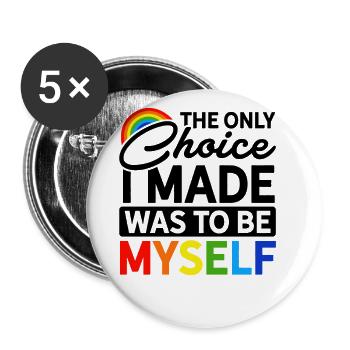 The Only Choice I Made Was To Be Myself Bisexual G - Buttons groß 56 mm (5er Pack) - Weiß - Vorne