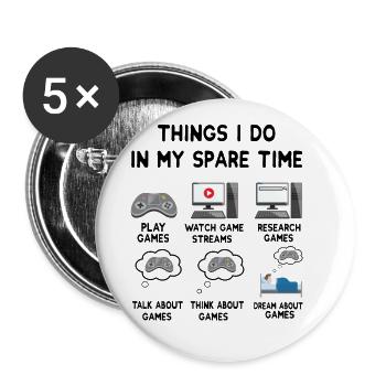Things I Do In My Spare Time Video Game Player Ner - Buttons groß 56 mm (5er Pack) - Weiß - Vorne