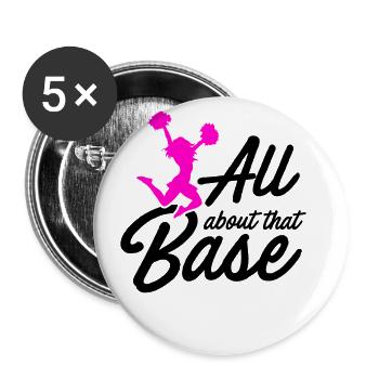 All About That Base Cheerleader Cheerleading Gymna - Buttons groß 56 mm (5er Pack) - Weiß - Vorne