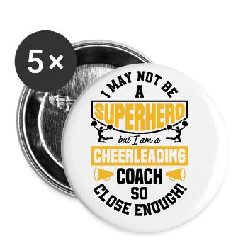 I May Not Be A Superhero But I Am A Cheerleading C - Buttons groß 56 mm (5er Pack) - Weiß - Vorne