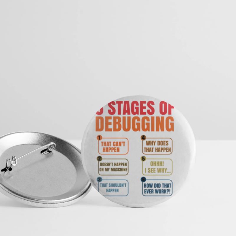 6 Stages Of Debugging Coder Programmer Software De Buttons groß 56 mm (5er Pack)
