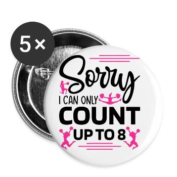 Sorry I Can Only Count Up To 8 Cheerleader Cheerin - Buttons groß 56 mm (5er Pack) - Weiß - Vorne