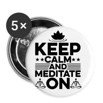 Keep Calm And Meditate On Meditating Spirituality - Buttons groß 56 mm (5er Pack) - Weiß - Vorne