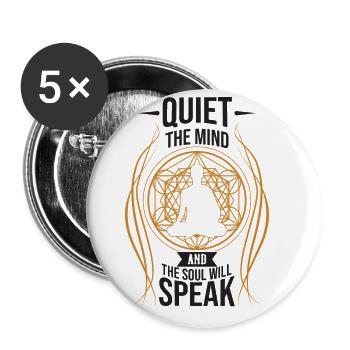 Quiet The Mind And The Soul Will Speak Meditating - Buttons groß 56 mm (5er Pack) - Weiß - Vorne