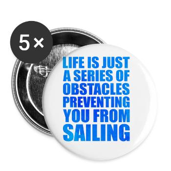 Life Is Just A Series Of Obstacles Preventing You - Buttons groß 56 mm (5er Pack) - Weiß - Vorne