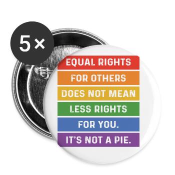 Equal Rights For Others Does Not Mean Less Rights - Buttons groß 56 mm (5er Pack) - Weiß - Vorne