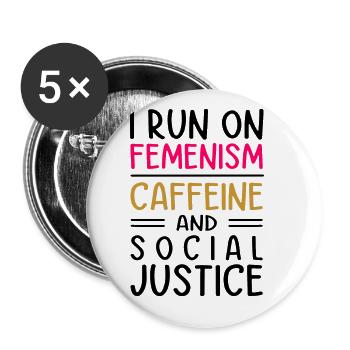 I Run On Feminism Caffeine And Social Justice Gay - Buttons groß 56 mm (5er Pack) - Weiß - Vorne