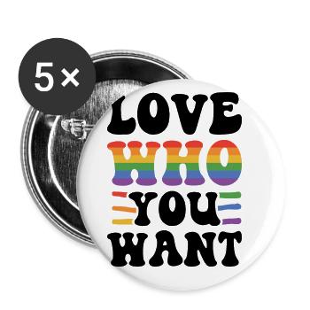 Love Who You Want Lgbtq Diversity Rainbow Pride Ga - Buttons groß 56 mm (5er Pack) - Weiß - Vorne