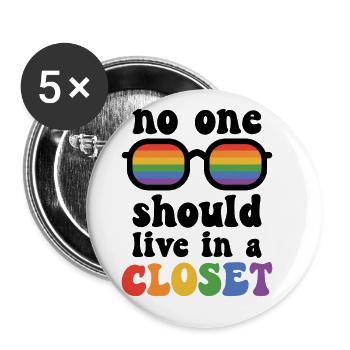 No One Should Live In A Closet Rainbow Pride Lgbtq - Buttons groß 56 mm (5er Pack) - Weiß - Vorne