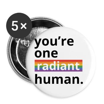 You're One Radiant Human Bisexual Transgender Rain - Buttons groß 56 mm (5er Pack) - Weiß - Vorne