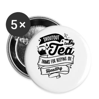 Shoutout To Tea Thanks For Keeping Me Healthy Tea - Buttons groß 56 mm (5er Pack) - Weiß - Vorne
