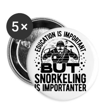 Education Is Important But Snorkeling Is Important - Buttons groß 56 mm (5er Pack) - Weiß - Vorne