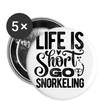Life Is Short Go Snorkeling Scuba Diver Snorkeling - Buttons groß 56 mm (5er Pack) - Weiß - Vorne