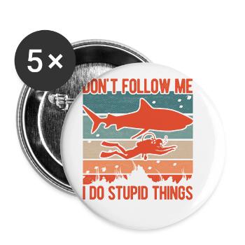 Dont Follow Me I Do Stupid Things Diver Scuba Divi - Buttons groß 56 mm (5er Pack) - Weiß - Vorne