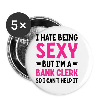 I Hate Being Sexy But I'm A Clerk So I Can't Help - Buttons groß 56 mm (5er Pack) - Weiß - Vorne
