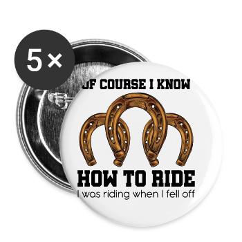 Of Course I Know How To Ride I Was Riding When I F - Buttons groß 56 mm (5er Pack) - Weiß - Vorne