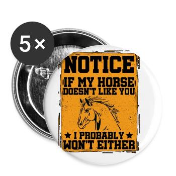 Notice If My Horse Doesn't Like You Equestrian Rid - Buttons groß 56 mm (5er Pack) - Weiß - Vorne