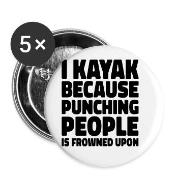 I Kayak Because Punching People Is Frowned Up Kaya - Buttons groß 56 mm (5er Pack) - Weiß - Vorne