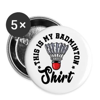 This Is My Badminton Shirt Badminton Player Shuttl - Buttons groß 56 mm (5er Pack) - Weiß - Vorne
