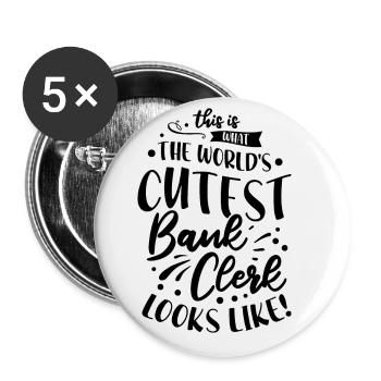 This Is What The World's Cutest Bank Clerk Looks L - Buttons groß 56 mm (5er Pack) - Weiß - Vorne