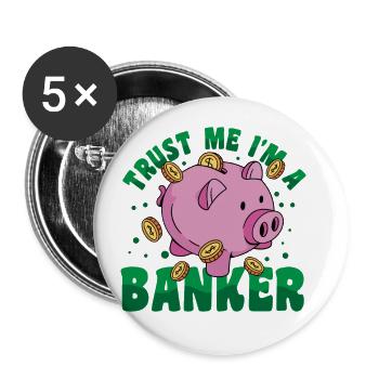 Trust Me I'm A Banker Bank Clerk Finance Bookkeepe - Buttons groß 56 mm (5er Pack) - Weiß - Vorne