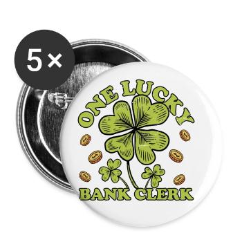 One Lucky Bank Clerk Finance Banker Bookkeeper Cas - Buttons groß 56 mm (5er Pack) - Weiß - Vorne