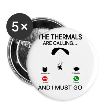 The Thermals Are Calling And I Must Go Paragliding - Buttons groß 56 mm (5er Pack) - Weiß - Vorne