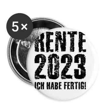 Rente 2023 Ich Habe Fertig Rentner Rente Pension P - Buttons groß 56 mm (5er Pack) - Weiß - Vorne